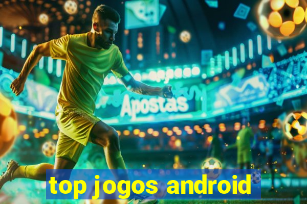 top jogos android